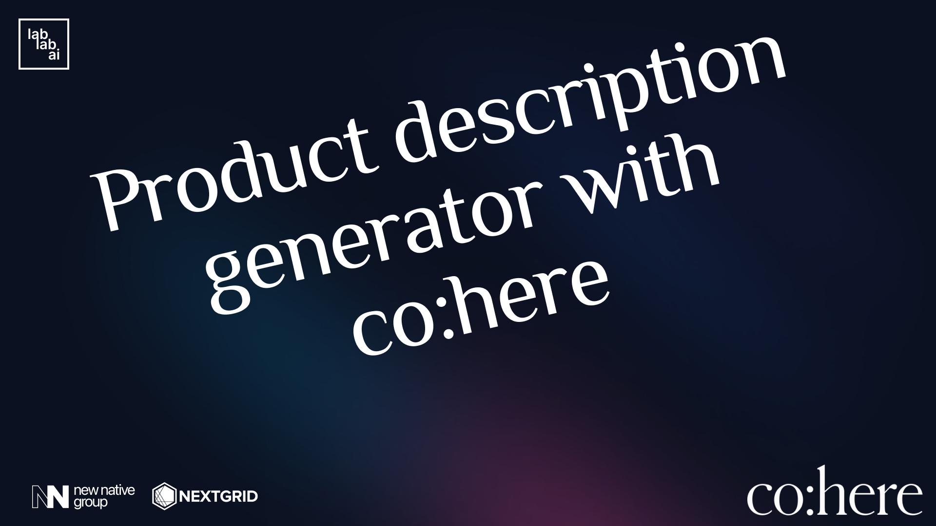 Cohere tutorial: Build a product description generator API with Cohere tutorial