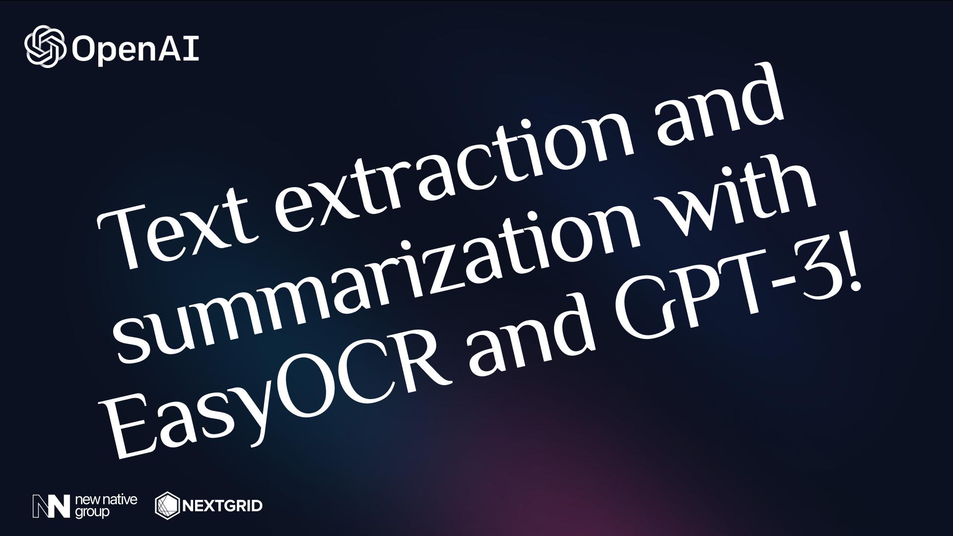 Text extraction and summarization with EasyOCR and GPT-3! tutorial