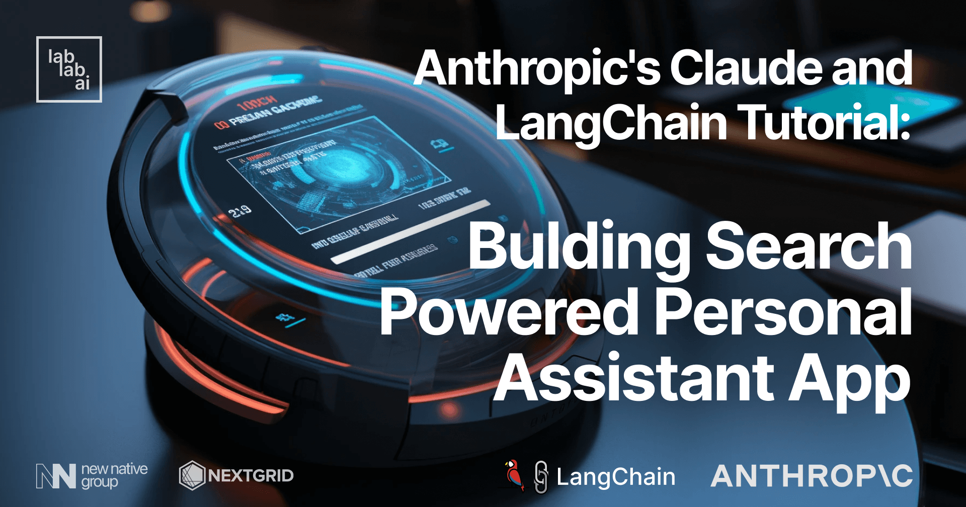 Anthropic's Claude and LangChain Tutorial: Bulding Search Powered Personal Assistant App