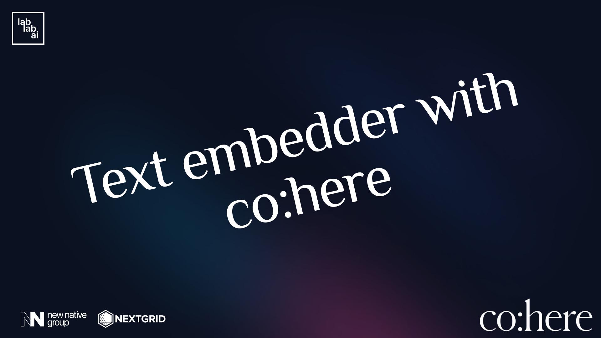 Cohere tutorial: Text embedder with Cohere
